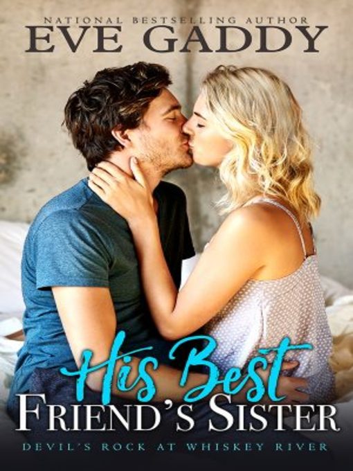 Title details for His Best Friend's Sister by Eve Gaddy - Available
